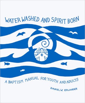 Water washed and spirit born