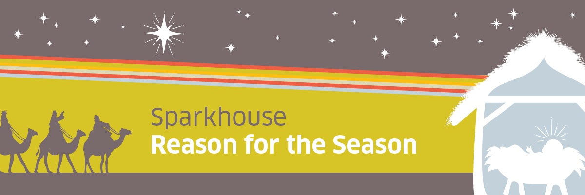 Sparkhouse Reason for the Season | Sparkhouse Blog