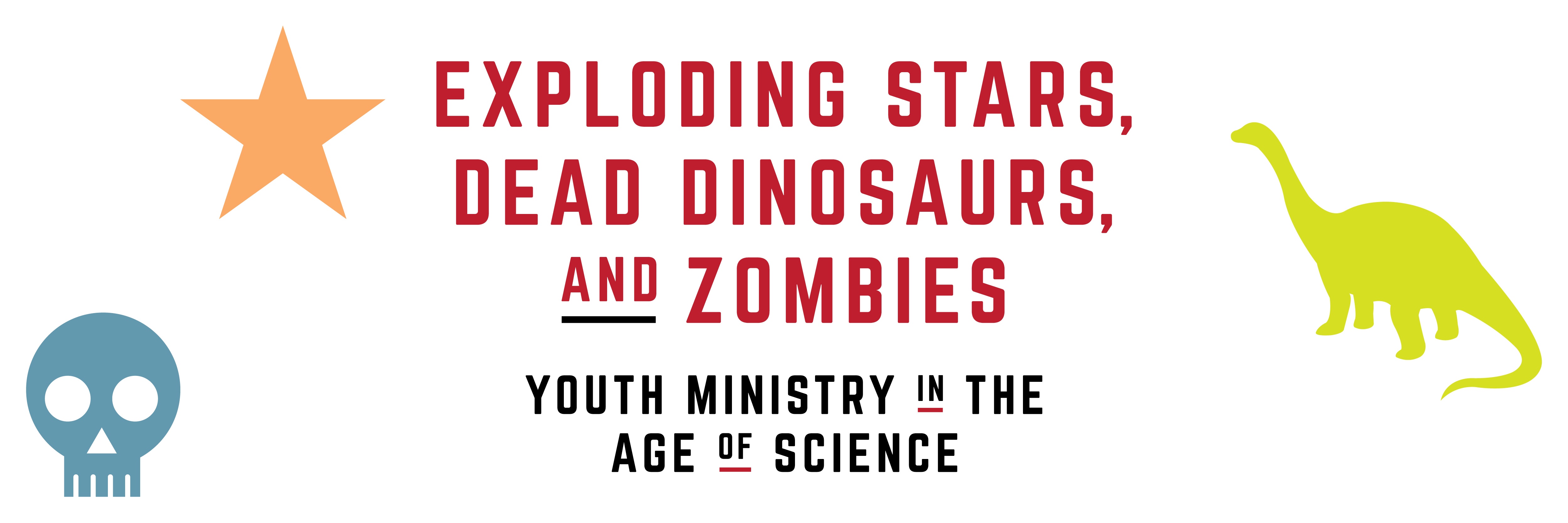 "Exploding Stars, Dead Dinosaurs, and Zombies" by Andrew Root | Sparkhouse Blog