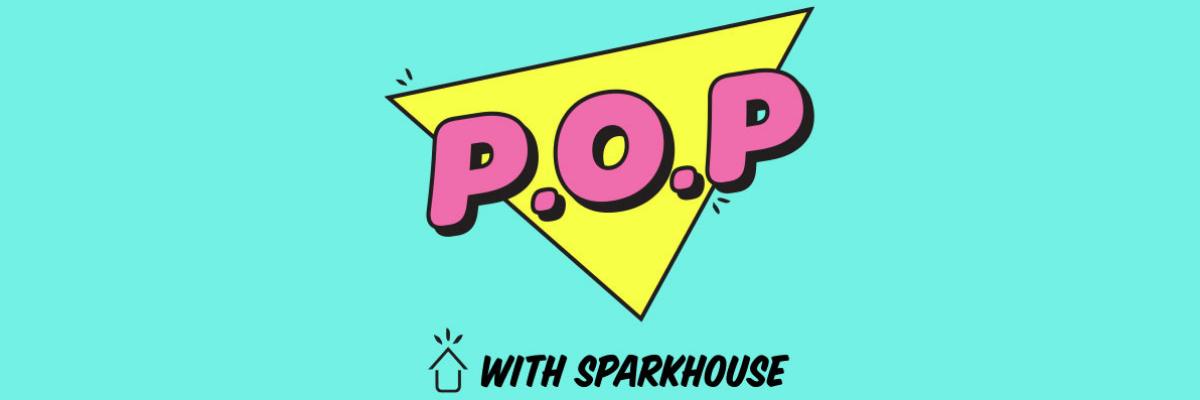 SHC_blog_pop_sparkhouse